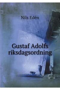 Gustaf Adolfs riksdagsordning