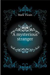 A Mysterious Stranger