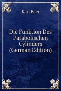 Die Funktion Des Parabolischen Cylinders (German Edition)