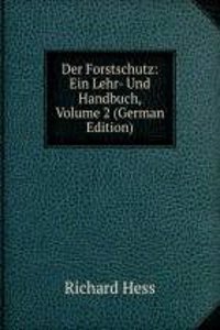 Der Forstschutz: Ein Lehr- Und Handbuch, Volume 2 (German Edition)