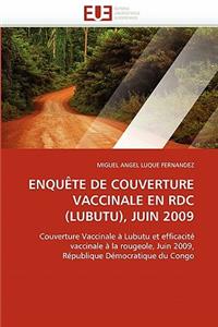 Enqu�te de Couverture Vaccinale En Rdc (Lubutu), Juin 2009
