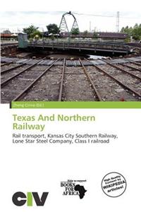Texas and Northern Railway