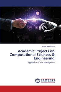 Academic Projects on Computational Sciences & Engineering