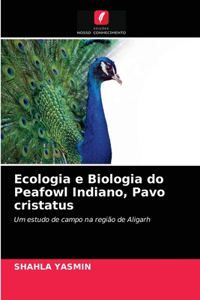 Ecologia e Biologia do Peafowl Indiano, Pavo cristatus