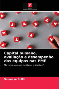 Capital humano, avaliação e desempenho das equipas nas PME
