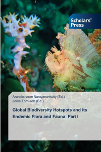 Global Biodiversity Hotspots and its Endemic Flora and Fauna