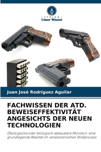 Fachwissen Der Atd. Beweiseffektivität Angesichts Der Neuen Technologien