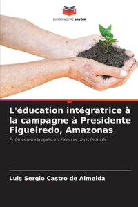 L'éducation intégratrice à la campagne à Presidente Figueiredo, Amazonas