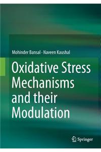 Oxidative Stress Mechanisms and Their Modulation