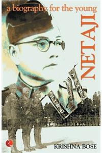 Netaji, a Biography for the Young