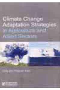 Climate Change Adaptation Strategies in Agriculture and Allied Sectors