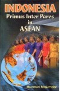 Indonesia: Primus Inter Pares in ASEAN