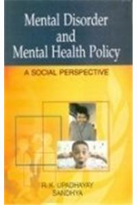 Mental Disorder and Mental Health Policy: A Social Perspective