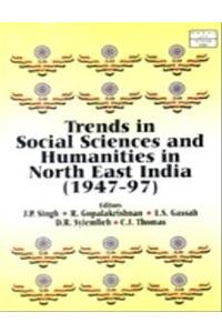 Trends in Social Sciences and Humanities in Northeastern India (1947-97)