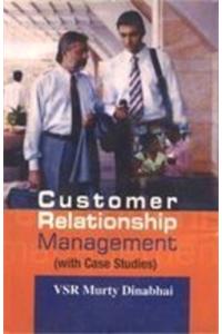 Customer Relationship Management (with Case Studies )