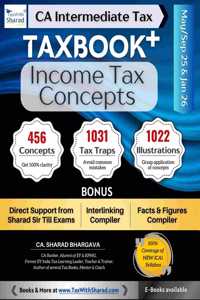 TAXBOOK+ (INCOME TAX - CONCEPTS) / AY 2025-26 / Concepts, Tax Traps, Illustrations / Direct Support, Powerful Compilers / CA Inter May/Sept 2025 & Jan 2026