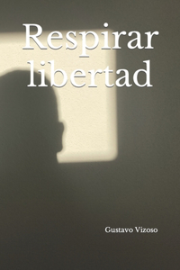 Respirar libertad