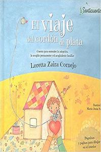El viaje del cordon de plata: Adopcion, acogida permanente y acogimiento familiar