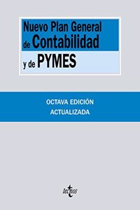 Nuevo Plan General de Contabilidad y de Pymes: Reales Decretos 1.514/2007 y 1.515/2007, de 16 de noviembre