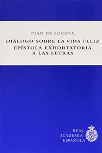 Dialogo sobre la vida feliz ; Epistola exhortatoria a las letras