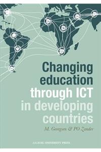 Changing Education Through ICT in Developing Countries