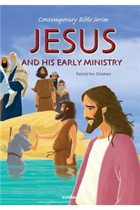 Jesus and His Early Ministry, Retold