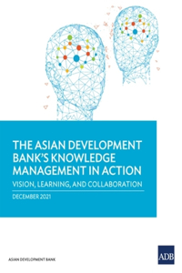 Asian Development Bank's Knowledge Management in Action