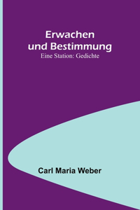 Erwachen und Bestimmung