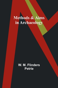 Methods & Aims in Archaeology