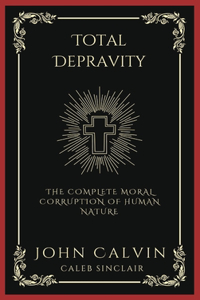 Total Depravity