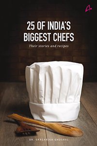 25 Of Indias Biggest Chefs