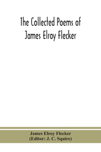 collected poems of James Elroy Flecker