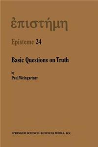 Basic Questions on Truth