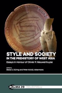 Style and Society in the Prehistory of West Asia