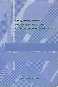 Congreso Internacional Sobre Lenguas Neolatinas En La Comunicacion Especializada