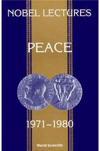 Nobel Lectures in Peace, Vol 4 (1971-1980)