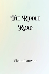 The Riddle Road
