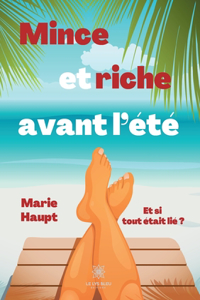 Mince et riche avant l'été