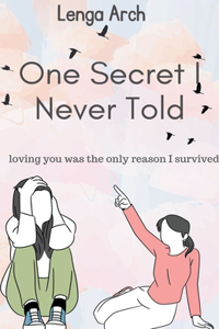 One Secret I Never Told