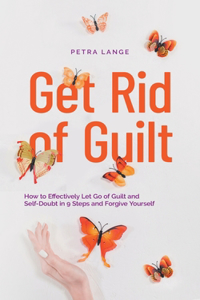 Get Rid of Guilt