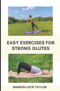 Easy Exercises for Strong Glutes