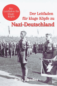 Der Leitfaden für kluge Köpfe zu Nazi-Deutschland