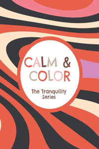 Calm & Color The Tranquility Series