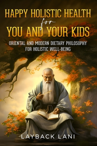 Happy Holistic Health for You and Your Kids
