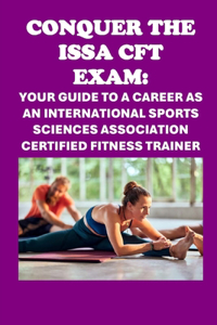 Conquer the ISSA-CFT Exam