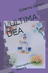 L'Ultima Dea