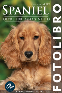 Spaniel: Fotolibro - oltre 100 immagini HD