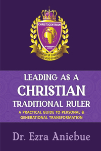 Leading as a Christian Traditional Ruler