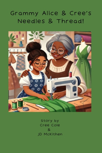 Grammy Alice and Cree's Needles & Thread