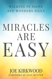 Miracles Are Easy